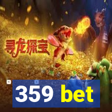 359 bet